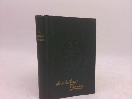 St. Anthony's treasury: A manual of devotions incorporated with "The Little gems of St. Anthony"