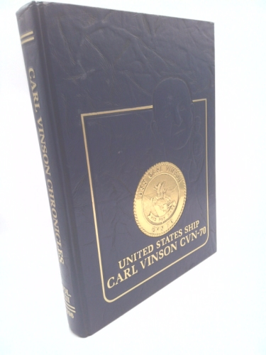 United States Ship Carl Vinson CVN - 70 (Carl Vinson Chronicles Vol XII)