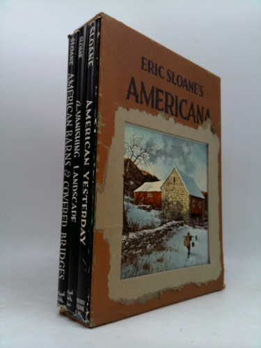 Eric Sloane's Americana: American Barns and Covered Bridges; Our Vanishing Landscape; American Yesterday