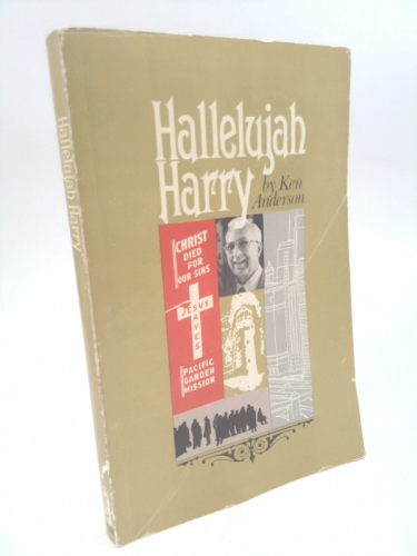 Hallelujah Harry: Commemorating the centennial year of the Pacific Garden Mission, 1877-1977