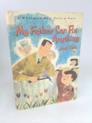 My father can fix anything