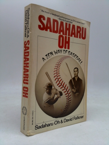 Sadaharu Oh: A Zen Way of Baseball