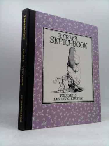 R. Crumb Sketchbook, Vol. 5: Mid '67 to Early '68