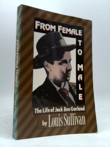 From Female to Male: The Life of Jack Bee Garland