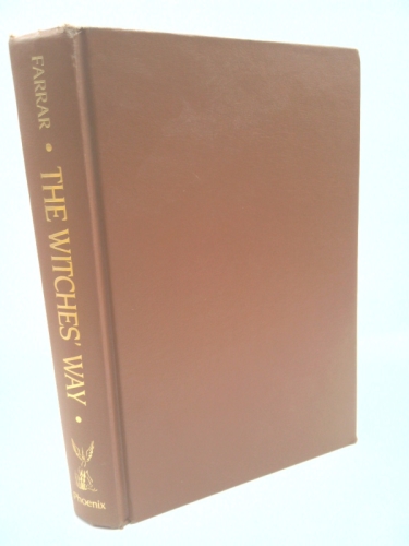 The Witches' Way: Principles, Rituals and Beliefs of Modern Witchcraft