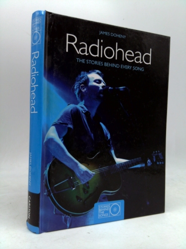 Radiohead: The Stories Behind Every Song