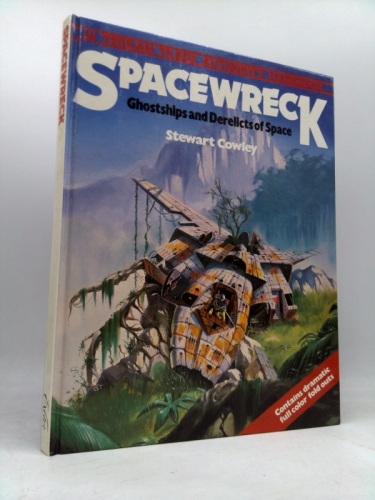 Spacewreck: Ghostships and Derelicts of Space (Terran Trade Authority Handbook)