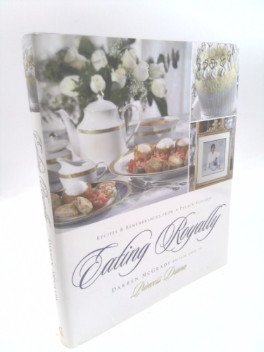 Eating Royally: Recipes and Remembrances from a Palace Kitchen