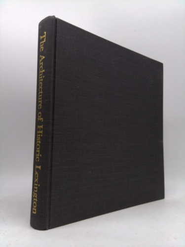 The Architecture of Historic Lexington