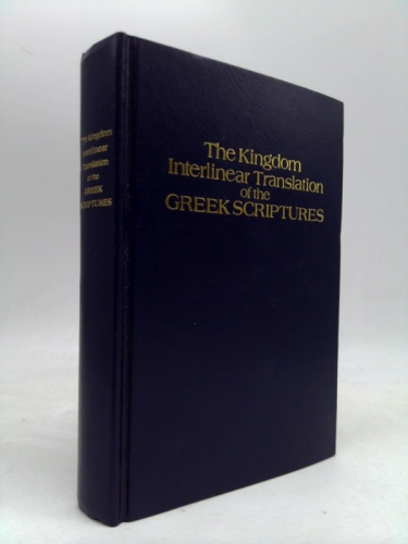 The Kingdom Interlinear Translation of the Greek Scriptures