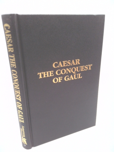 Caesar the Conquest of Gaul-translated By S. A Handford