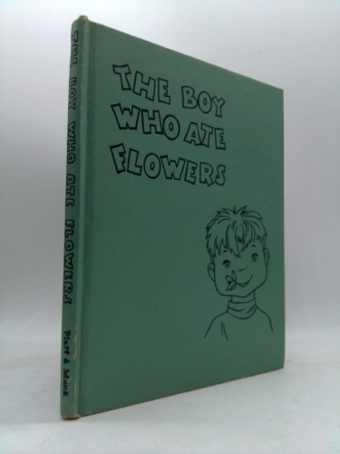 The Boy Who Ate Flowers