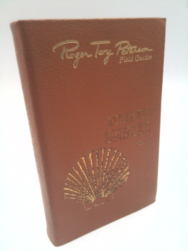 Roger Tory Peterson Field Guides: Atlantic Shells [Leather Bound]