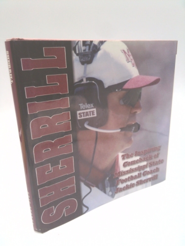 SHERRILL The Inspiring Comeback of Mississippi tate Football Coach Jackie Sherrill