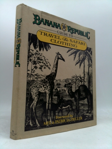 Banana Republic Guide to Travel & Safari Clothing