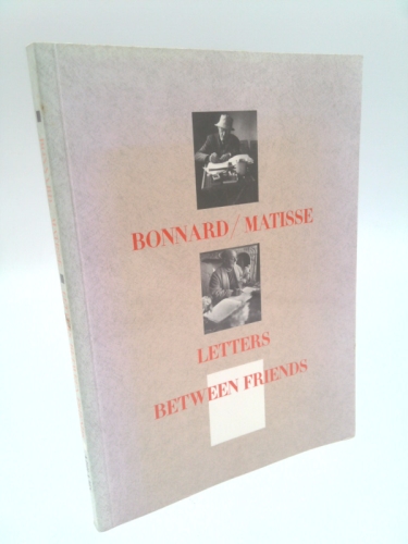 Bonnard/Matisse: Letters Between Friends