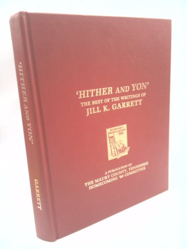 'Hither and Yon' The Best of the Writings of Jill K. Garrett