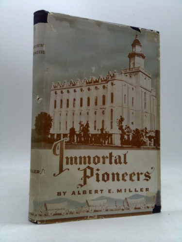 The Immortal Pioneers: Founders of City of St. George, Utah