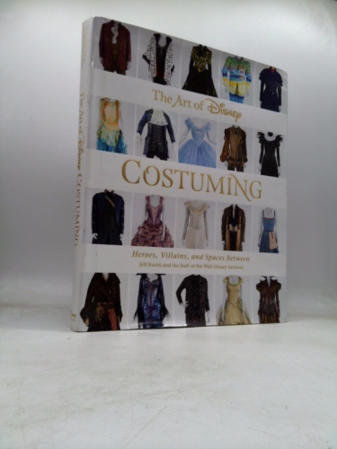 The Art of Disney Costuming: Heroes, Villains, and Spaces Between