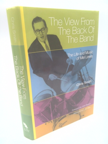 The View from the Back of the Band: The Life and Music of Mel Lewis