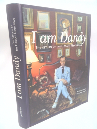 I Am Dandy: The Return of the Elegant Gentleman