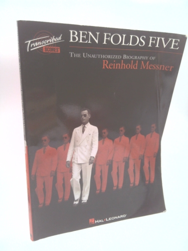 Ben Folds Five - The Unauthorized Biography of Reinhold Messner