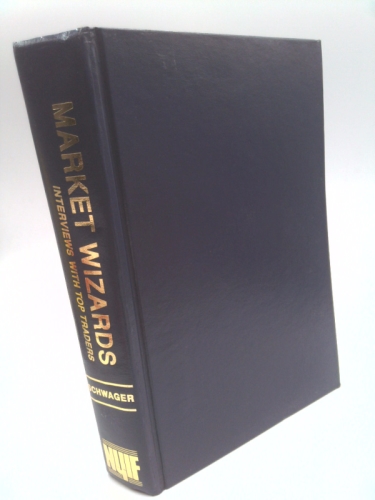 Market Wizards: Interviews with Top Traders