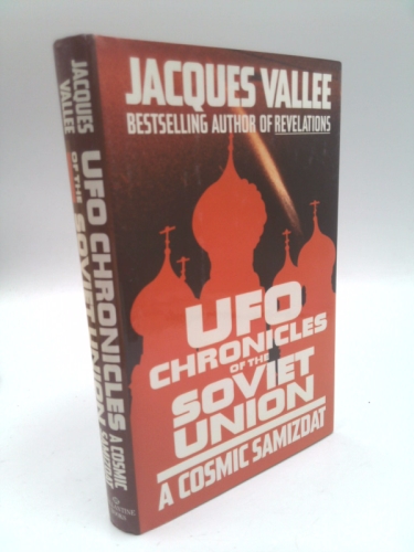 UFO Chronicles of the Soviet Union: A Cosmic Samizdat