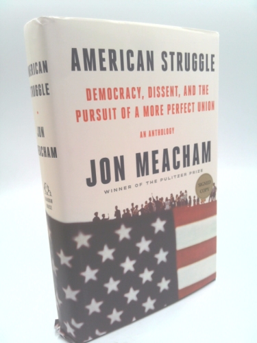 American Struggle: Democracy, Dissent, and the Pursuit of a More Perfect Union: An Anthology
