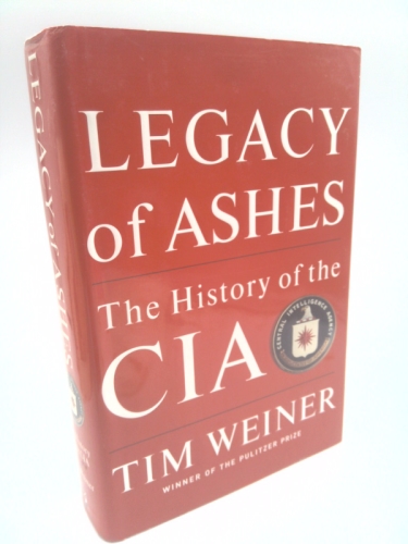 Legacy of Ashes: The History of the CIA