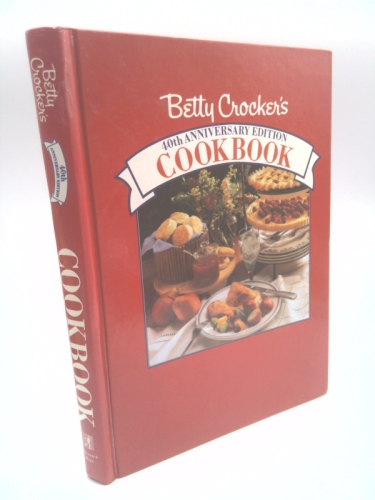 Betty Crocker's 40th Anniversary Edition Cookbook