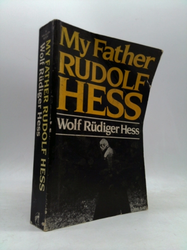 MY FATHER RUDOLF HESS