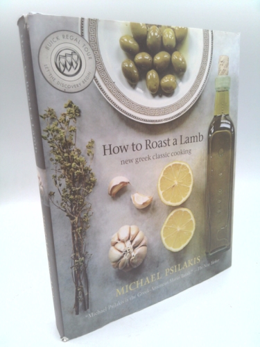 How to Roast a Lamb: New Greek Classic Cooking