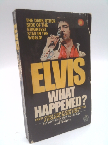 Elvis: What Happened?