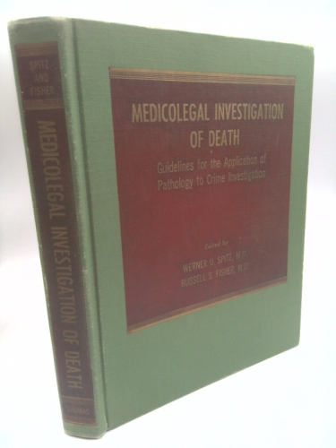 Medicolegal investigation of death;: Guidelines for the application of pathology to crime investigation,