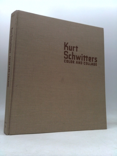 Kurt Schwitters: Color and Collage