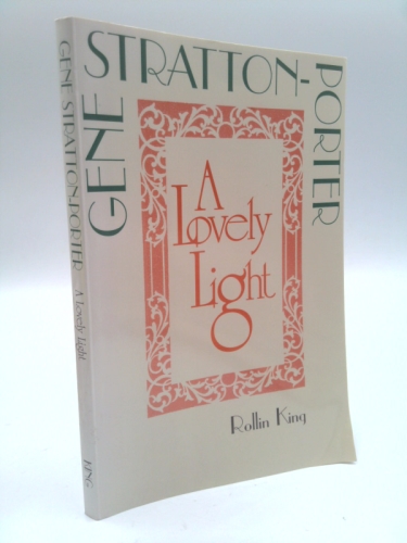 Gene Stratton-Porter, a lovely light