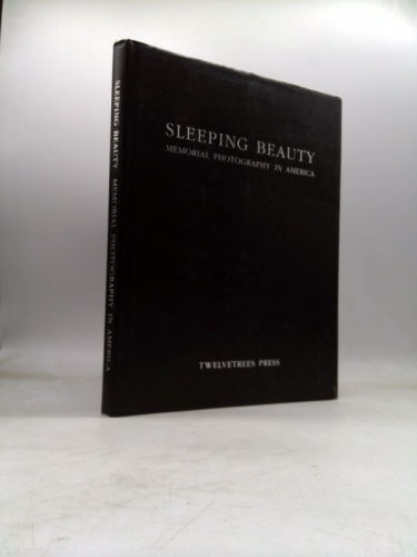 Sleeping Beauty: Memorial Photography in America