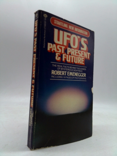 UFOs Past, Pres & Futur