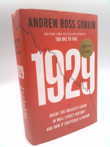 1929: Inside the Greatest Crash in Wall Street History--And How It Shattered a Nation