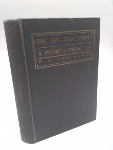 The Ups and Downs of a Pioneer Preacher