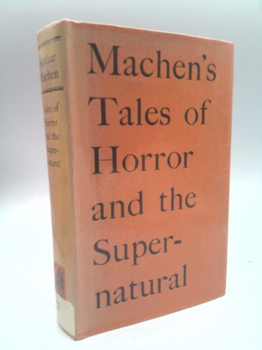 Machen's tales of horror and the supernatural