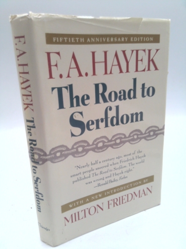 The Road to Serfdom, Fiftieth Anniversary Edition Book Cover