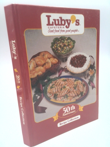 Luby's Cafeteria 50th Anniversary Recipe Collection