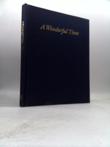 A Wonderful Time: An Intimate Portrait of the Good Life