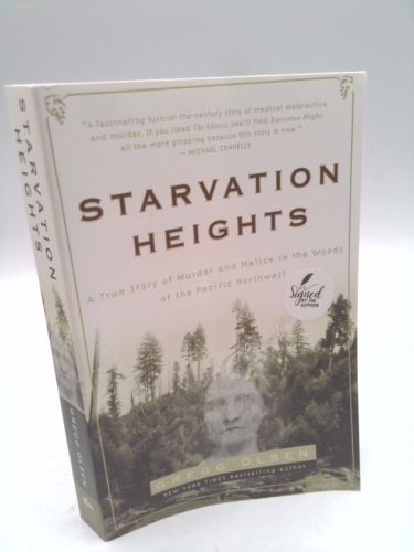 Starvation Heights: A True Story of Murder and Malice in the Woods of the Pacific Northwest