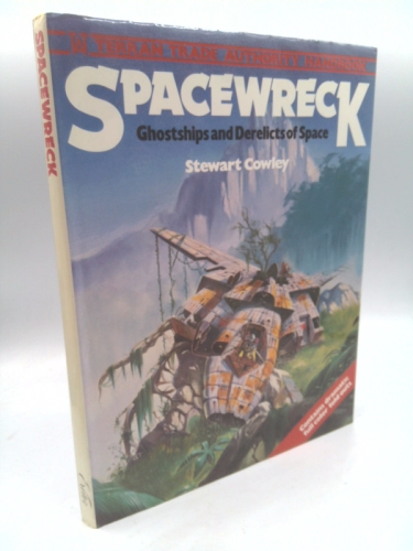 Spacewreck: Ghostships and Derelicts of Space