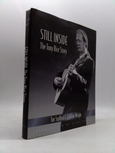 Still Inside: The Tony Rice Story