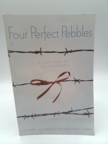 Four Perfect Pebbles: A True Story of the Holocaust