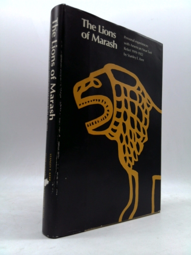 The Lions of Marash: Personal Experiences with American Near East Relief, 1919-1922